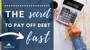 The secret to pay off debt fast